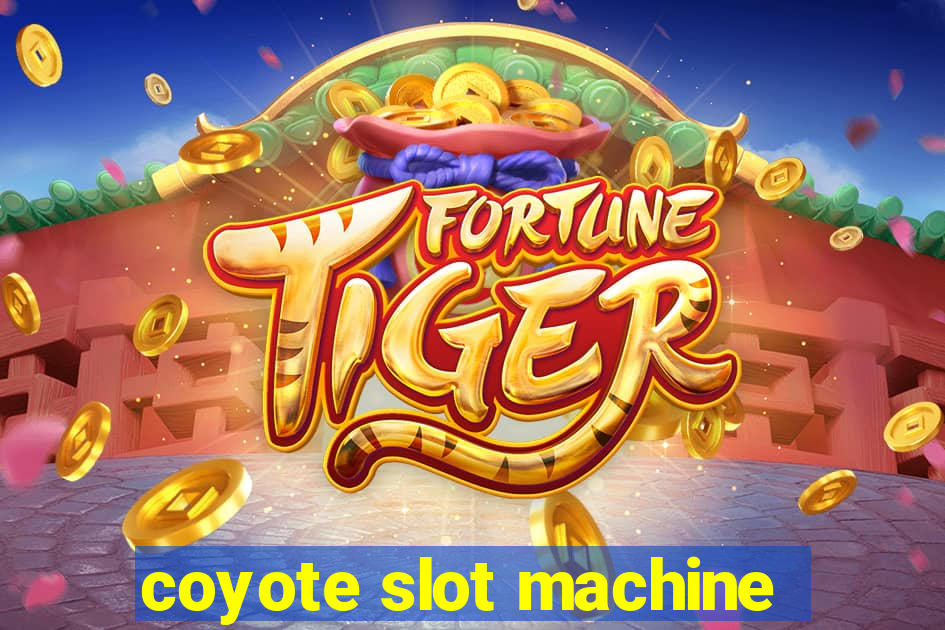 coyote slot machine